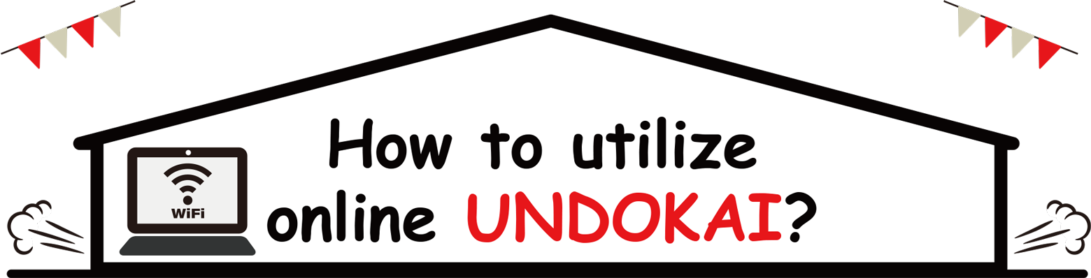 How to utilize online Undokai?